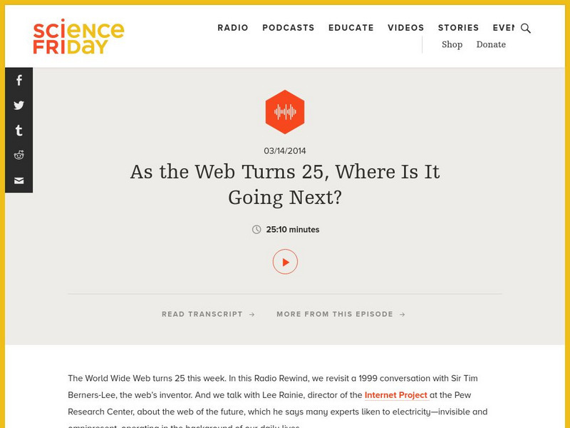 Science Friday: As the Web Turns 25, Where Is It Going Next? Audio Science Friday: As the Web Turns 25, Where Is It Going Next? Audio
