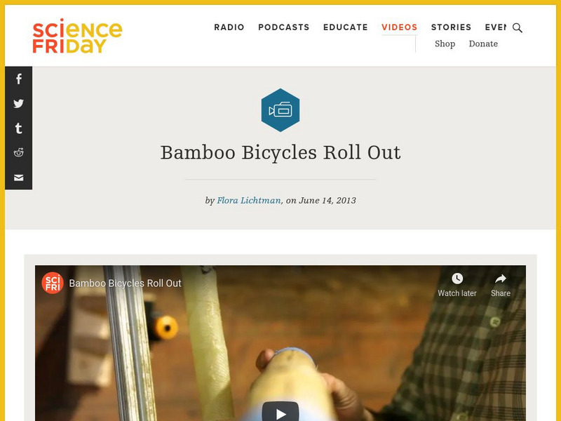 Science Friday: Bamboo Bicycles Roll Out Instructional Video Science Friday: Bamboo Bicycles Roll Out Instructional Video