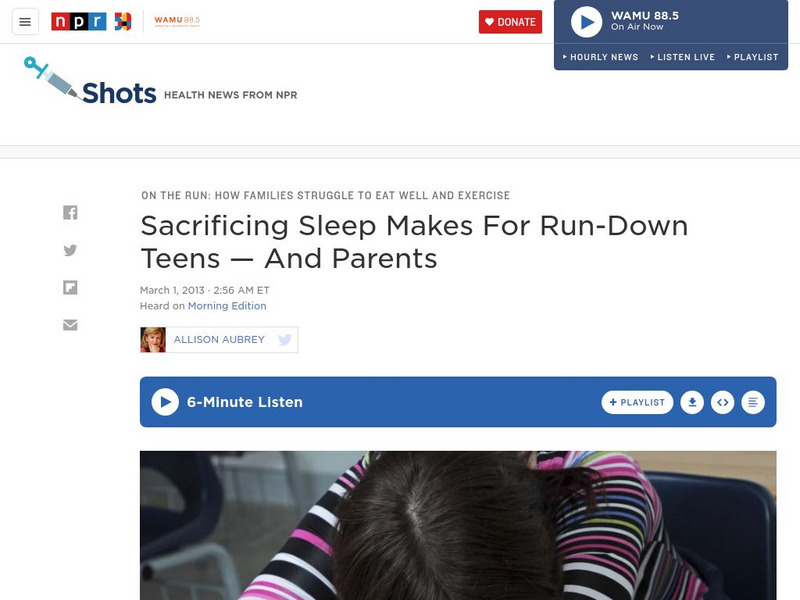 Npr: Sacrificing Sleep Makes for Run Down Teens Article Npr: Sacrificing Sleep Makes for Run Down Teens Article