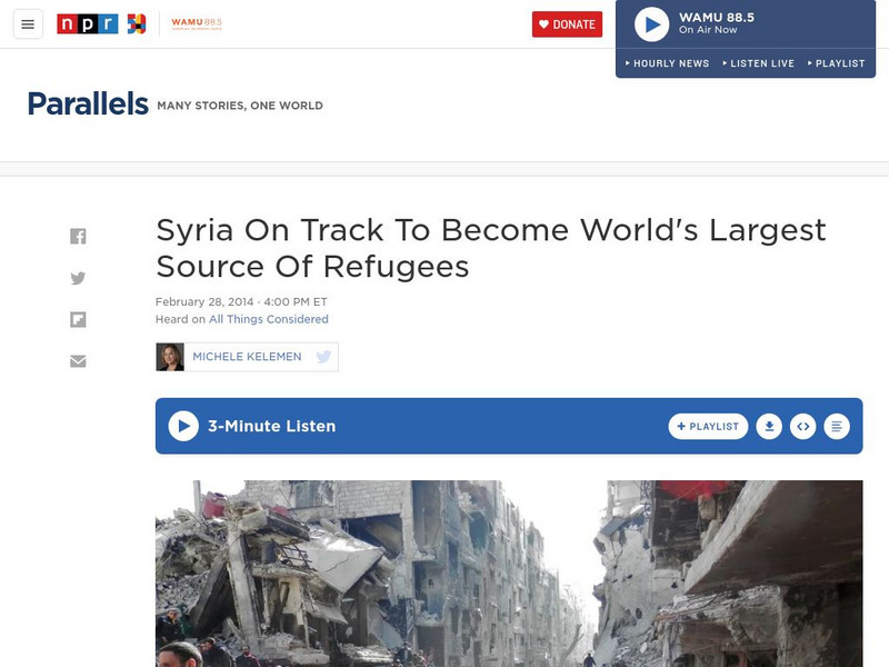 Npr: Syria to Become World's Largest Source of Refugees Article Npr: Syria to Become World's Largest Source of Refugees Article