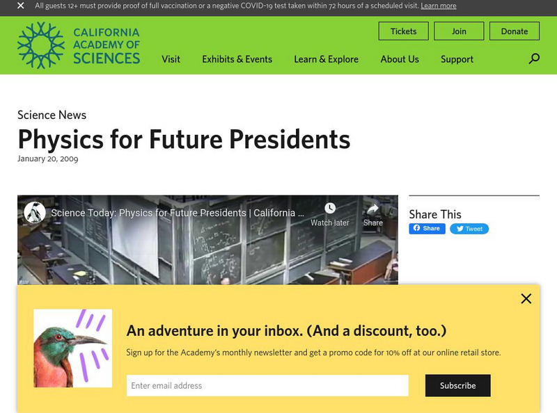 California Academy of Sciences: Physics for Future Presidents Instructional Video