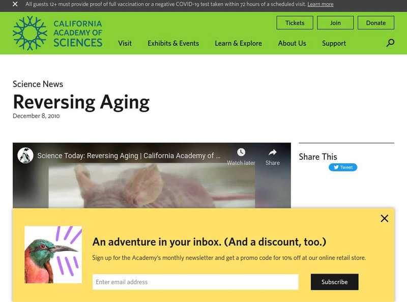California Academy of Sciences: Reversing Aging Instructional Video California Academy of Sciences: Reversing Aging Instructional Video
