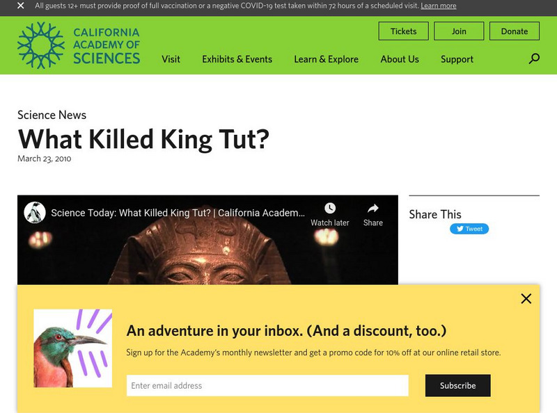 California Academy of Sciences: What Killed King Tut? Instructional Video California Academy of Sciences: What Killed King Tut? Instructional Video