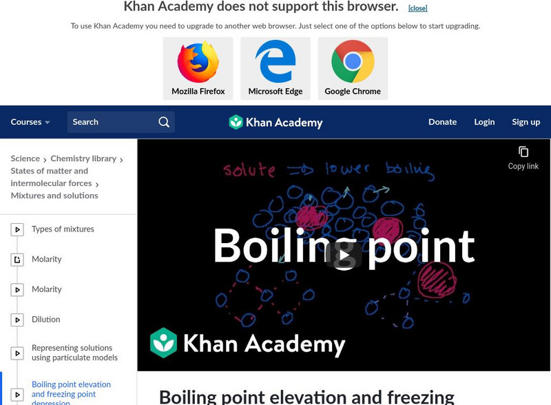 Khan Academy: Boiling Point Elevation and Freezing Point Depression Instructional Video
