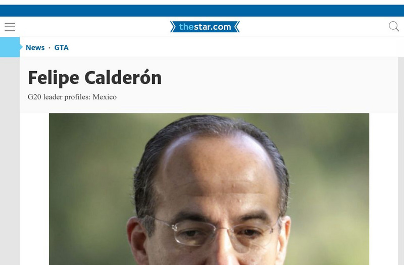 Toronto Star: Portraits of the G20 Leaders: Felipe Calderon Article Toronto Star: Portraits of the G20 Leaders: Felipe Calderon Article