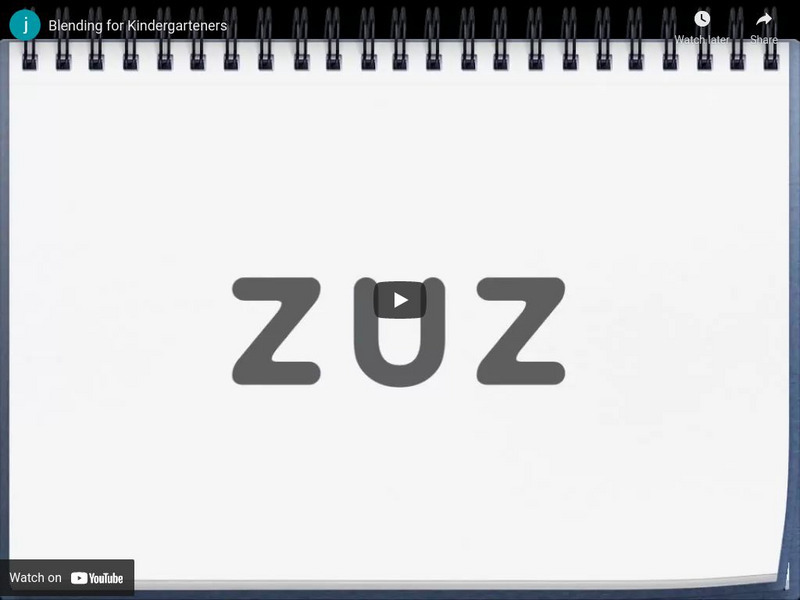 Youtube: Blending for Kindergartners Instructional Video Youtube: Blending for Kindergartners Instructional Video