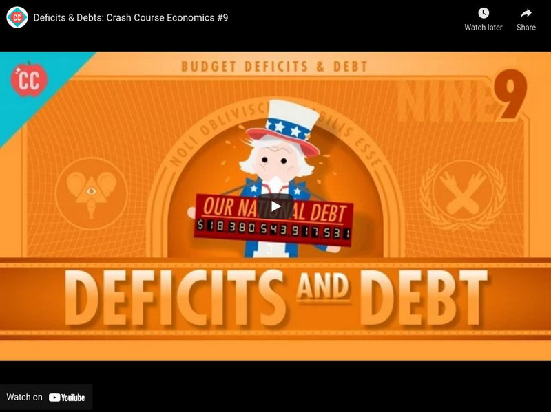 Crash Course Economics #9: Deficits and Debts Instructional Video Crash Course Economics #9: Deficits and Debts Instructional Video
