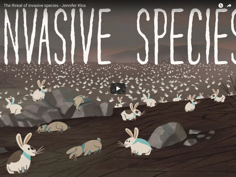 Ted Ed: The Threat of Invasive Species Instructional Video