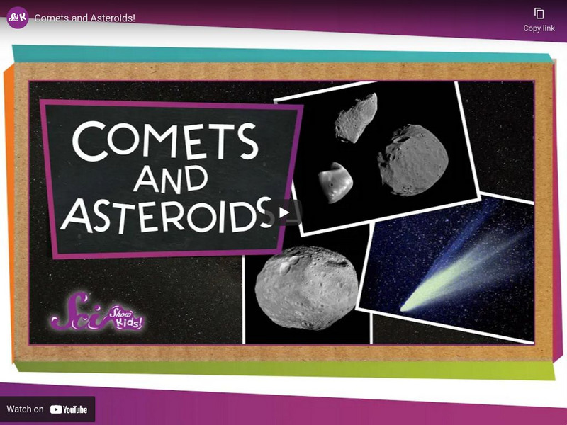 Sci Show Kids: Comets and Asteroids! Instructional Video Sci Show Kids: Comets and Asteroids! Instructional Video
