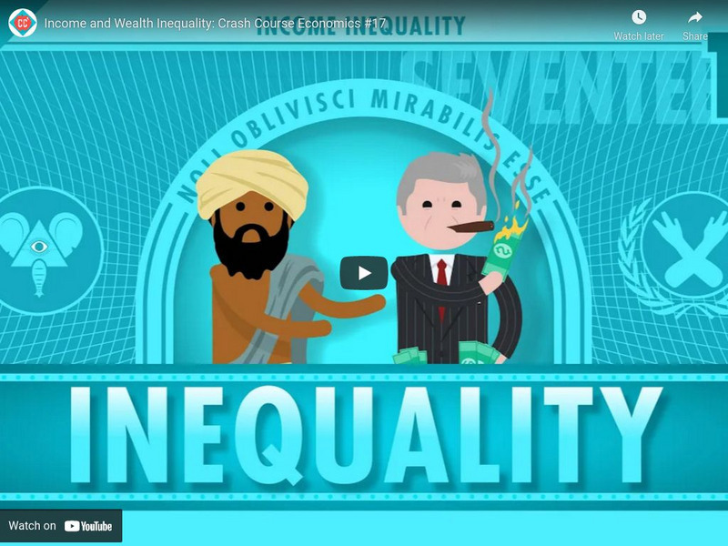 Income And Wealth Inequality Crash Course Economics #17