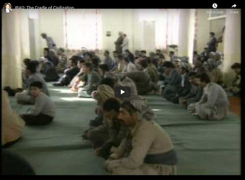 You Tube: Iraq: The Cradle of Civilization Instructional Video