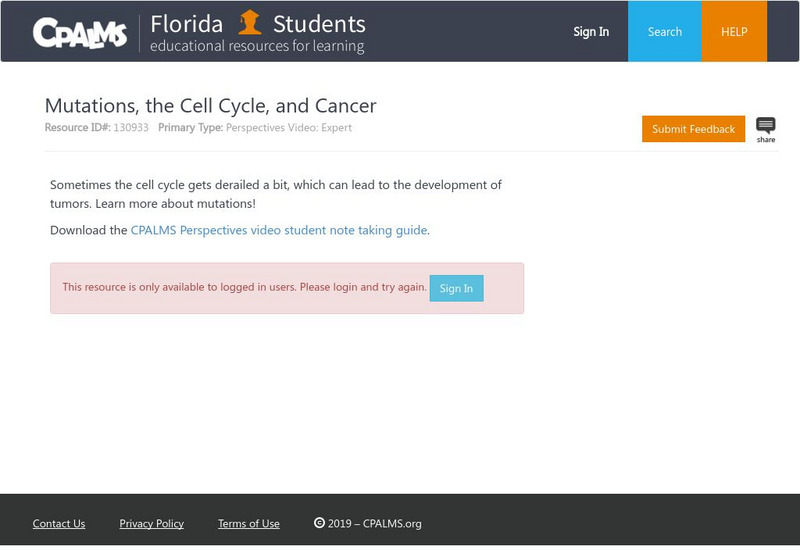 Florida State University Cpalms: Florida Students: Mutations, the Cell Cycle, and Cancer Instructional Video Florida State University Cpalms: Florida Students: Mutations, the Cell Cycle, and Cancer Instructional Video