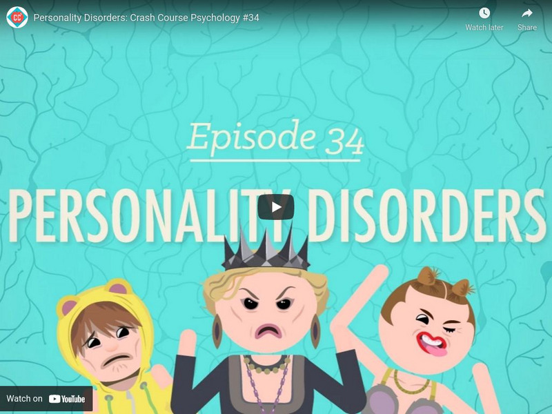 Crash Course Psychology #34: Personality Disorders Instructional Video