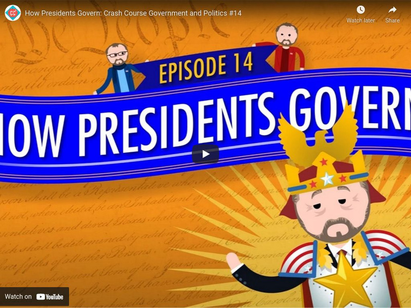 Crash Course Government and Politics #14: How Presidents Govern Instructional Video Crash Course Government and Politics #14: How Presidents Govern Instructional Video