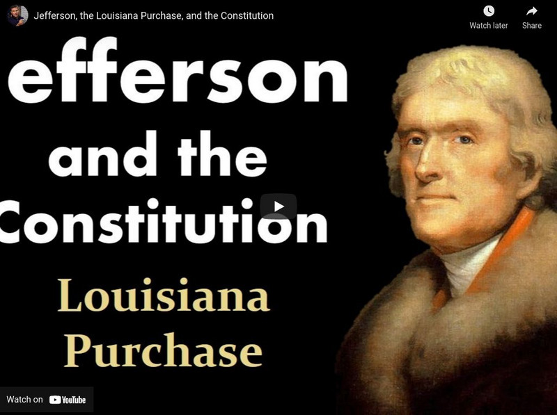 Tom Richey: Jefferson and the Constitution: Louisiana Purchase Instructional Video Tom Richey: Jefferson and the Constitution: Louisiana Purchase Instructional Video