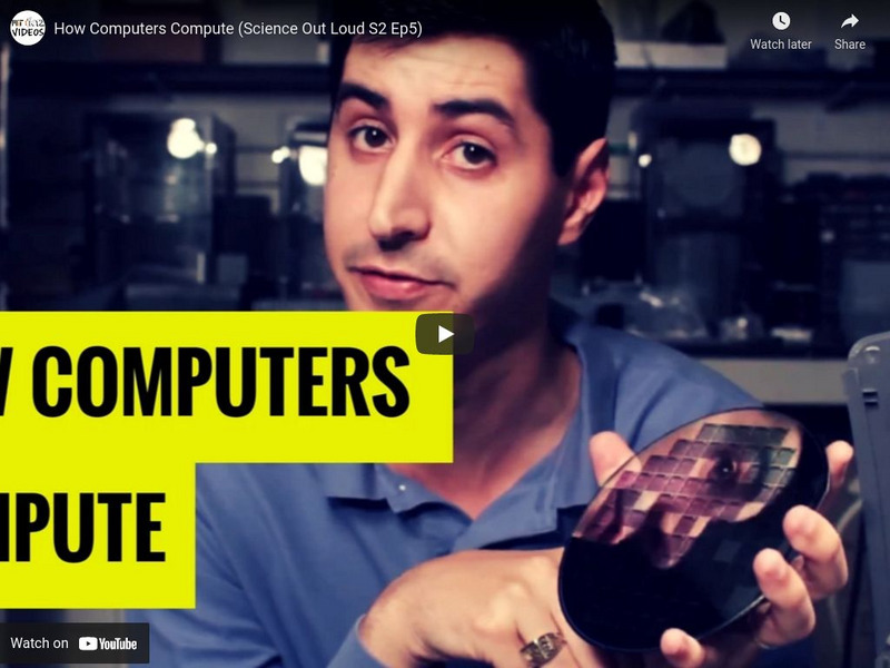 Mit: Science Out Loud: How Computers Compute Instructional Video Mit: Science Out Loud: How Computers Compute Instructional Video