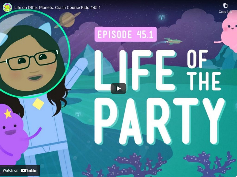 Crash Course Kids 45.1: Life on Other Planets Instructional Video Crash Course Kids 45.1: Life on Other Planets Instructional Video