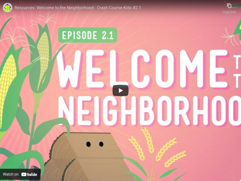 Crash Course Kids 2.1: Resources: Welcome to the Neighborhood Instructional Video