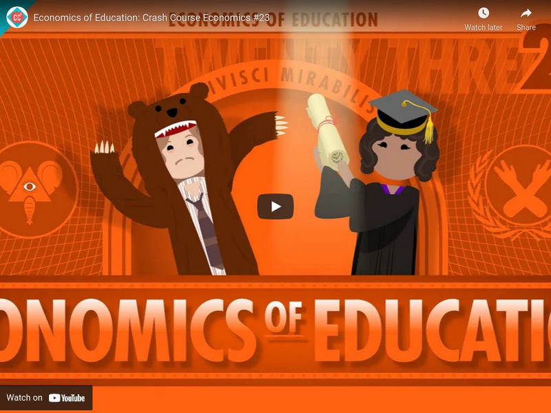 Crash Course Economics #23: Economics of Education Instructional Video Crash Course Economics #23: Economics of Education Instructional Video