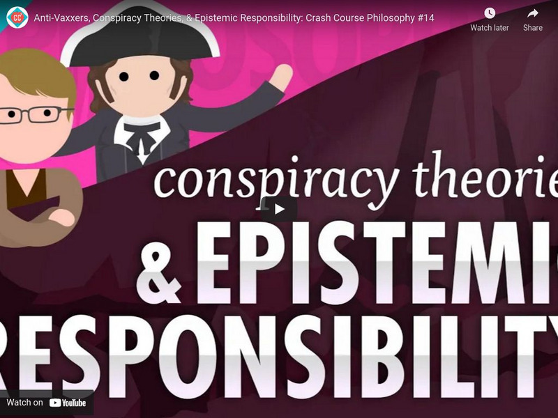 Crash Course Philosophy #14: Conspiracy Theories, and Epistemic Responsibility Instructional Video