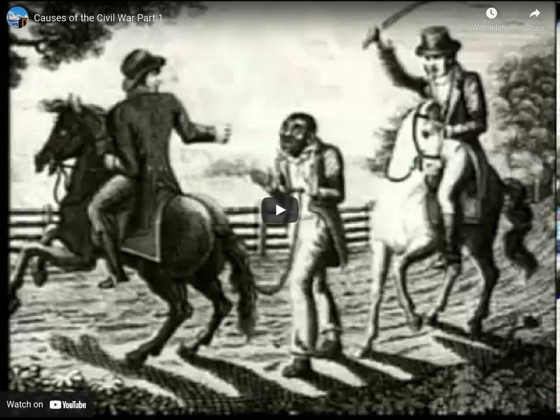 Causes of the Civil War Part 1 Instructional Video Causes of the Civil War Part 1 Instructional Video
