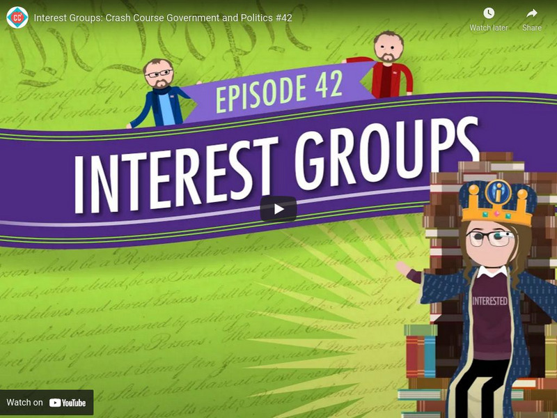 Crash Course Government and Politics #42: Interest Groups Instructional Video