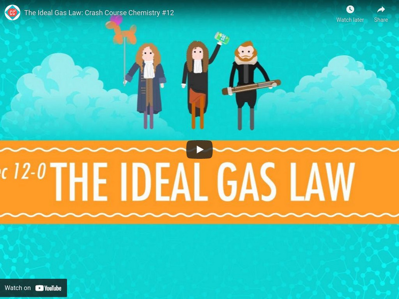 Crash Course Chemistry #12: The Ideal Gas Law Instructional Video Crash Course Chemistry #12: The Ideal Gas Law Instructional Video