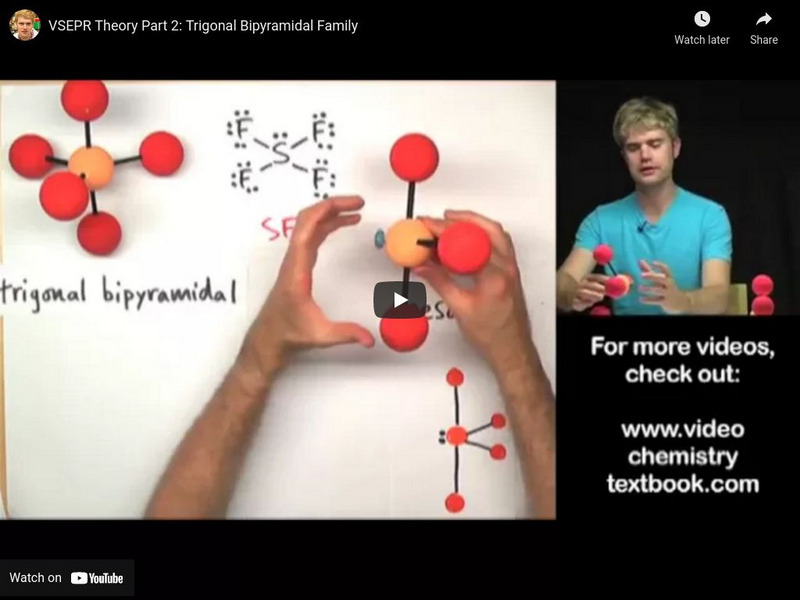 Science With Tyler De Witt: Vsepr Theory Part 2: Trigonal Bipyramidal Family Instructional Video