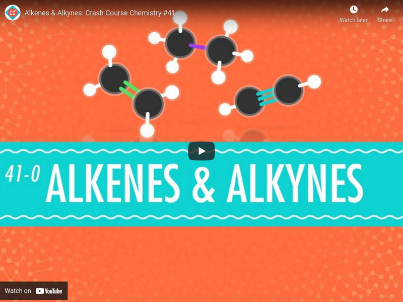 Crash Course Chemistry #41: Alkenes & Alkynes Instructional Video Crash Course Chemistry #41: Alkenes & Alkynes Instructional Video