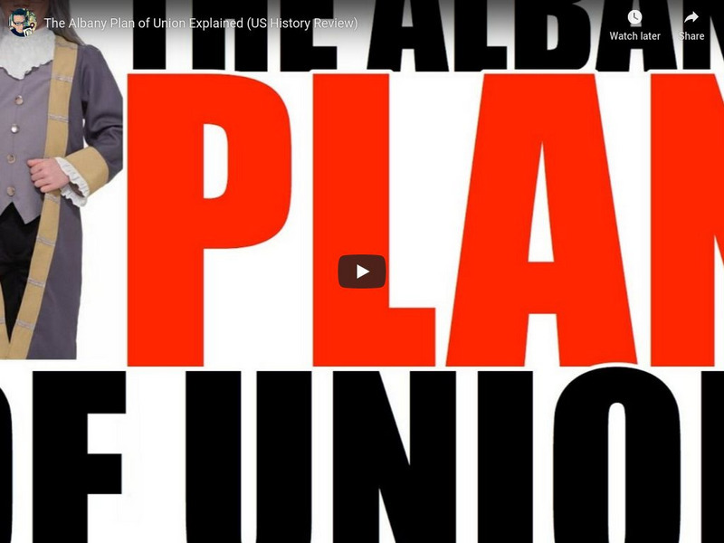 You Tube: The Albany Plan of Union Explained (Us History Review) Instructional Video You Tube: The Albany Plan of Union Explained (Us History Review) Instructional Video
