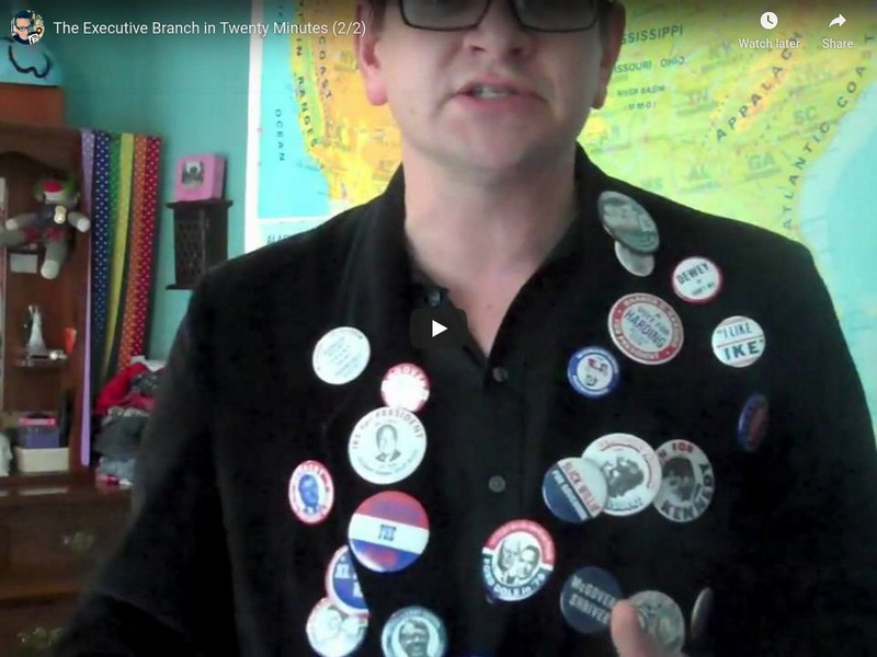 You Tube: The Executive Branch in Twenty Minutes (2/2) Instructional Video You Tube: The Executive Branch in Twenty Minutes (2/2) Instructional Video