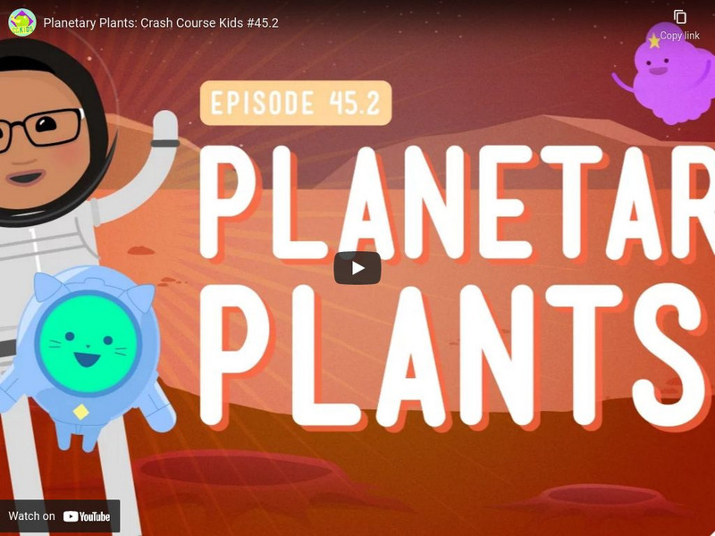 Crash Course Kids 45.2: Planetary Plants Instructional Video Crash Course Kids 45.2: Planetary Plants Instructional Video
