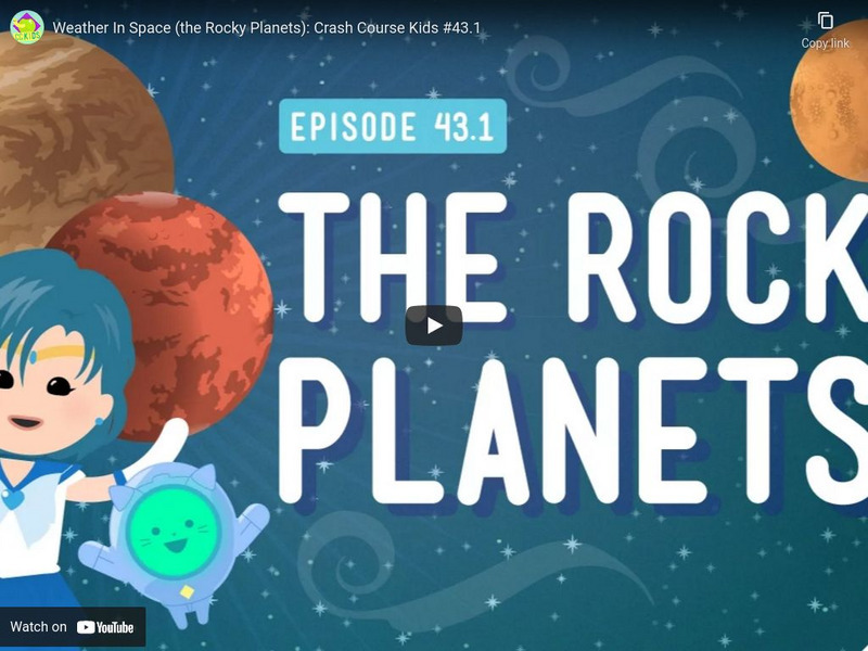 Crash Course Kids 43.1: Weather in Space (The Rocky Planets) Instructional Video