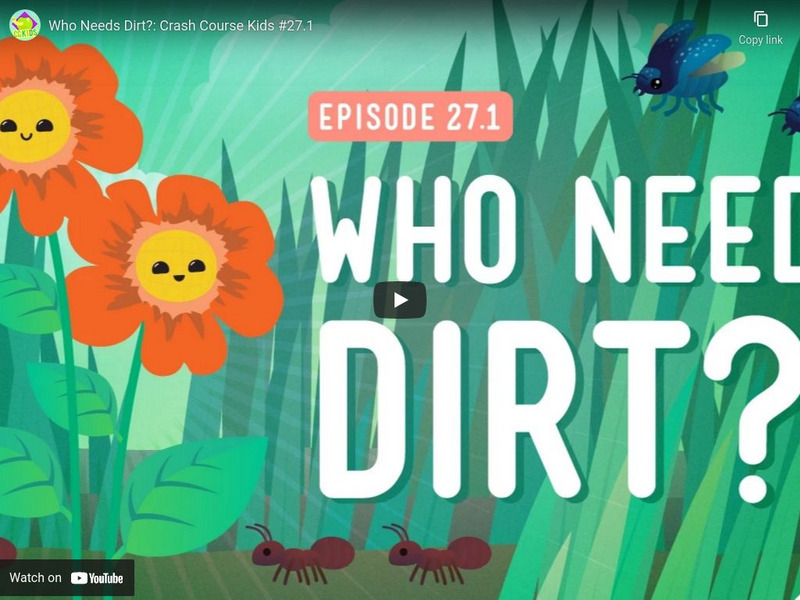 Crash Course Kids 27.1: Who Needs Dirt? Instructional Video Crash Course Kids 27.1: Who Needs Dirt? Instructional Video
