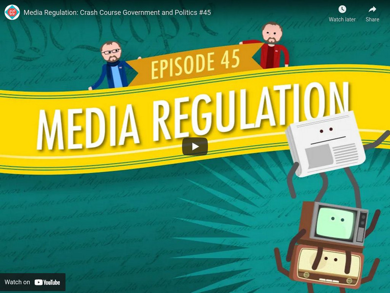 Crash Course Government and Politics #45: Media Regulation Instructional Video