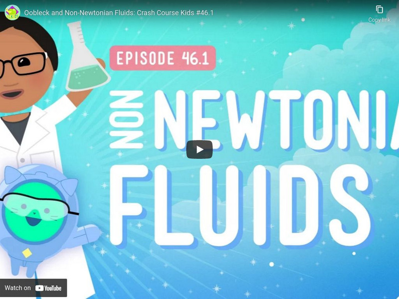 Crash Course Kids 46.1: Oobleck and Non Newtonian Fluids Instructional Video Crash Course Kids 46.1: Oobleck and Non Newtonian Fluids Instructional Video