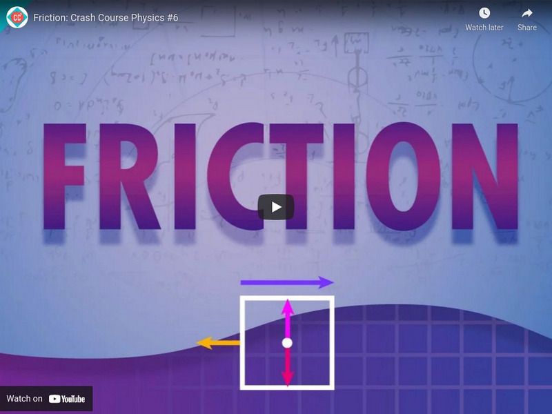 Crash Course Physics #6: Friction Instructional Video