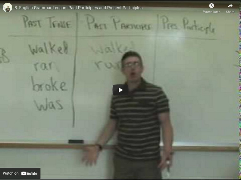 English Grammar Lesson: Past Participles and Present Participles Instructional Video English Grammar Lesson: Past Participles and Present Participles Instructional Video