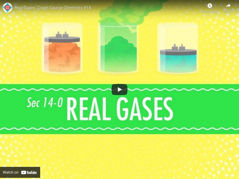 Crash Course Chemistry #14: Real Gases Instructional Video Crash Course Chemistry #14: Real Gases Instructional Video