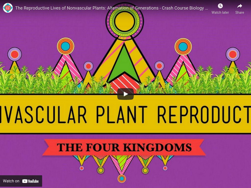 Crash Course Biology #36: The Sex Lives of Nonvascular Plants Instructional Video