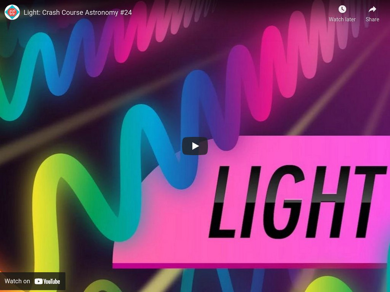 Crash Course Astronomy #24: Light Instructional Video Crash Course Astronomy #24: Light Instructional Video