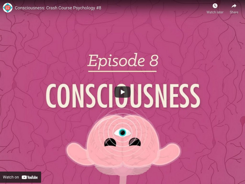 Crash Course Psychology #8: Consciousness Instructional Video