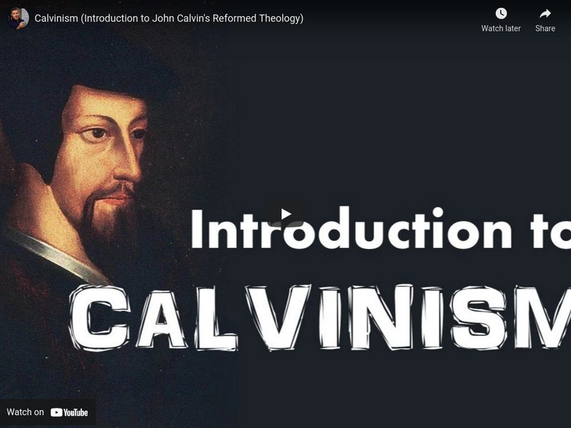 Tom Richey: Calvinism: Introduction to John Calvin's Reformed Theology Instructional Video Tom Richey: Calvinism: Introduction to John Calvin's Reformed Theology Instructional Video