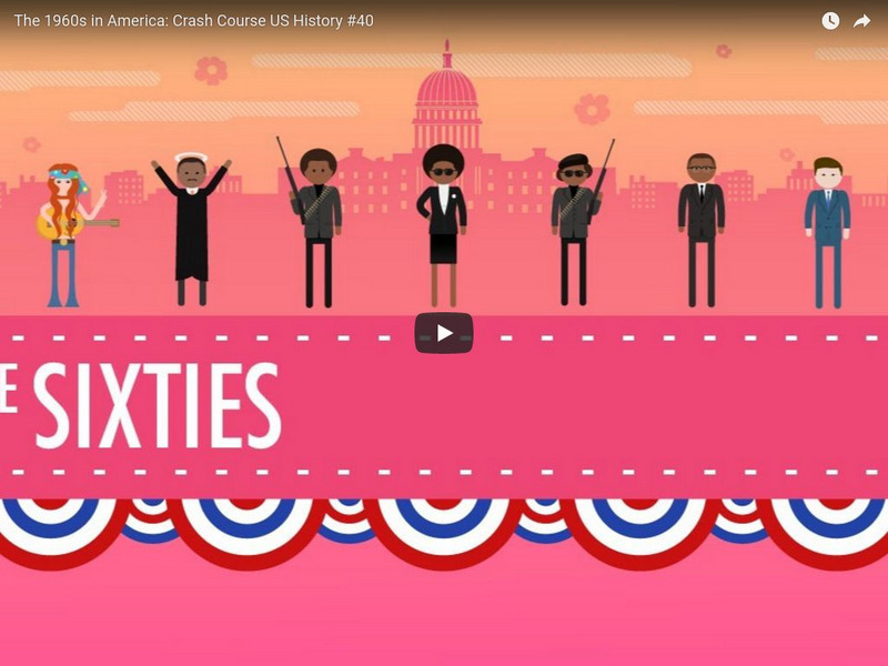 Crash Course Us History #40: The 1960s in America Instructional Video Crash Course Us History #40: The 1960s in America Instructional Video