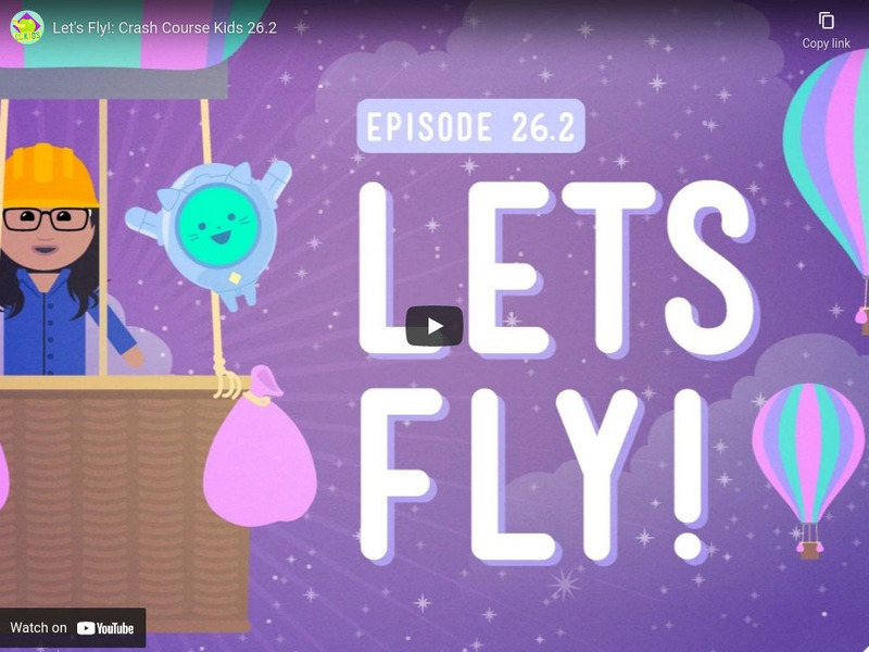 Crash Course Kids 26.2: Let's Fly! Instructional Video Crash Course Kids 26.2: Let's Fly! Instructional Video
