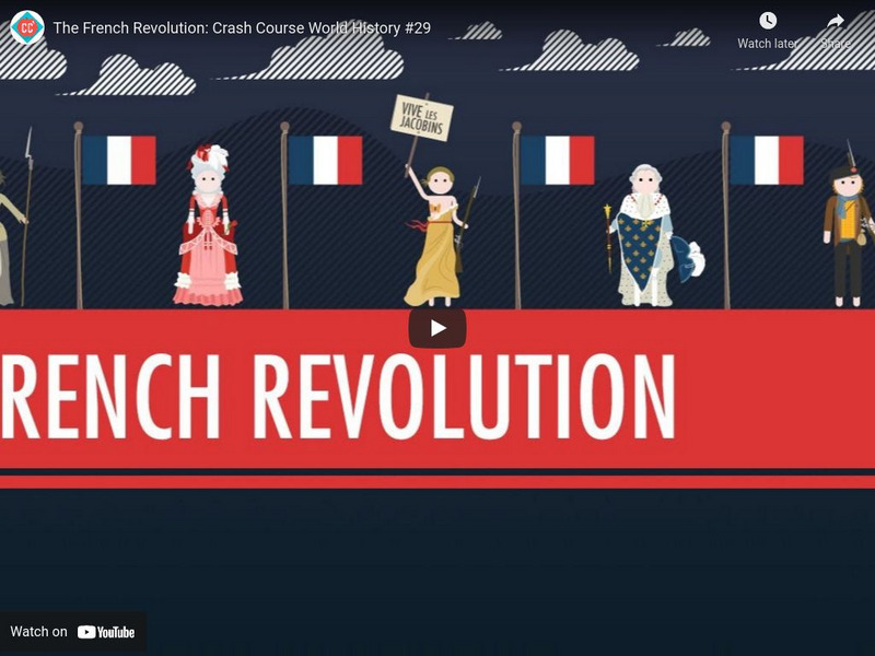 Crash Course World History #29: The French Revolution Instructional Video Crash Course World History #29: The French Revolution Instructional Video