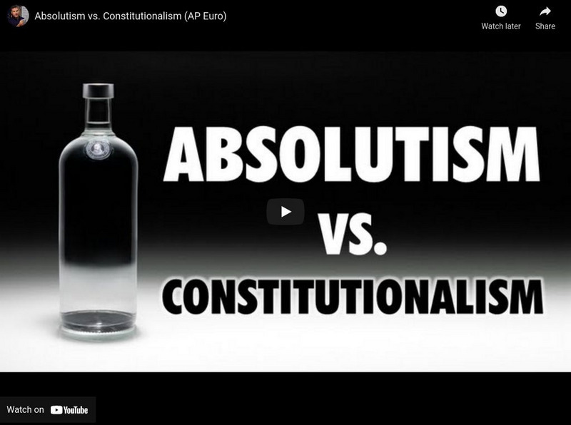 Tom Richey: Absolutism vs. Constitutionalism (Ap Euro) Instructional Video Tom Richey: Absolutism vs. Constitutionalism (Ap Euro) Instructional Video