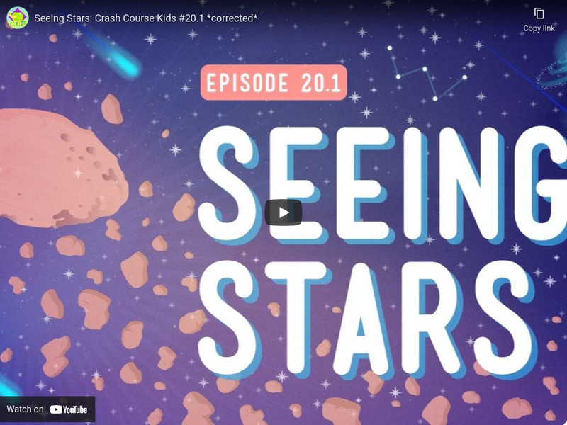 Crash Course Kids 20.1: Seeing Stars Instructional Video Crash Course Kids 20.1: Seeing Stars Instructional Video