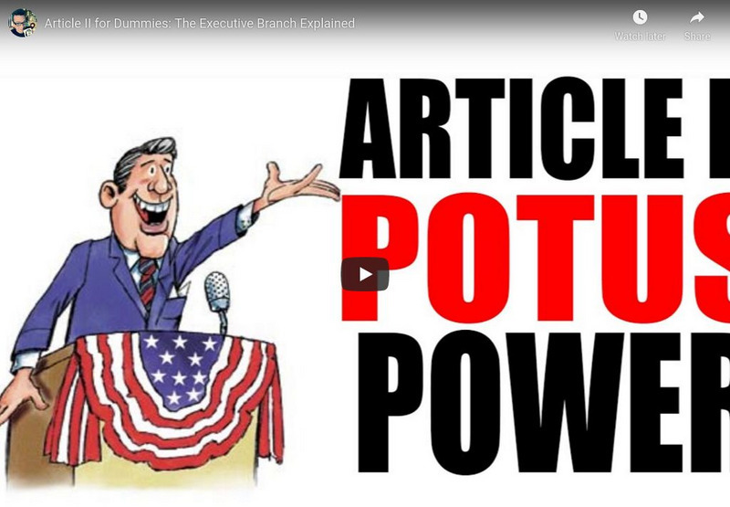 You Tube: Article Ii for Dummies: The Executive Branch Explained Instructional Video You Tube: Article Ii for Dummies: The Executive Branch Explained Instructional Video