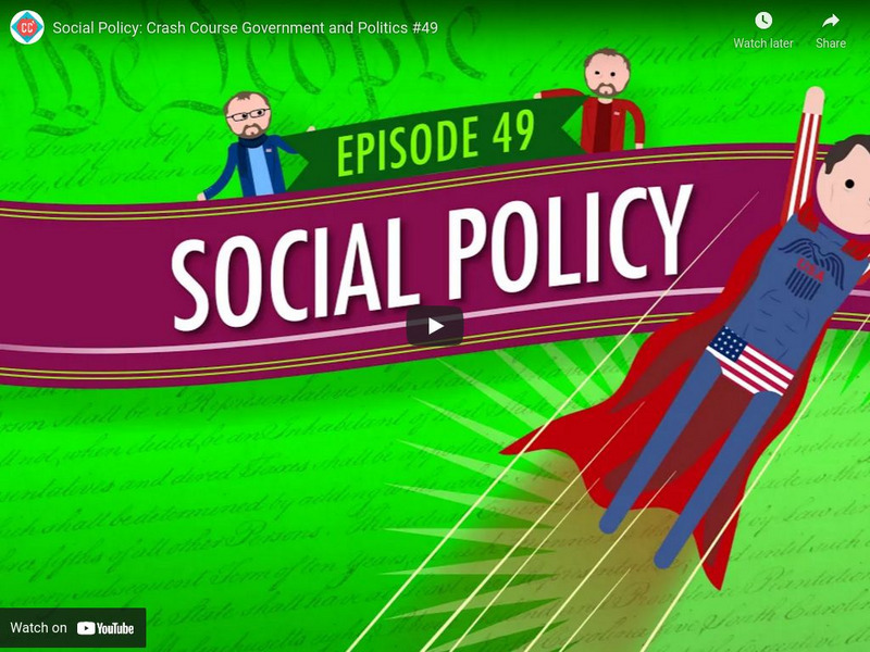 Crash Course Government and Politics #49: Social Policy Instructional Video Crash Course Government and Politics #49: Social Policy Instructional Video